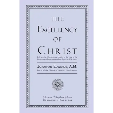 The Excellency of Christ
