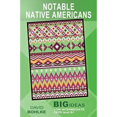 Notable Native Americans: (Big Ideas: Low Intermediate)