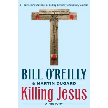Killing Jesus: A History