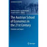 The Austrian School of Economics in the 21st Century: Evolution and Impact