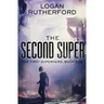 The Second Super (The First Superhero, Book One)