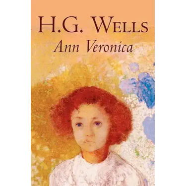 Ann Veronica by H. G. Wells, Science Fiction, Classics, Literary