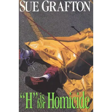 H Is for Homicide: A Kinsey Millhone Novel