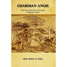 Guardian Angel: What You Must Know about God's Design for Women