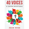 40 Voices: A Lenten Devotional
