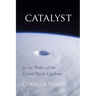 Catalyst: In the Wake of the Great Bhola Cyclone
