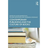 Contemporary Publishing and the Culture of Books