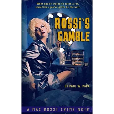 Rossi's Gamble: A Max Rossi Crime Noir