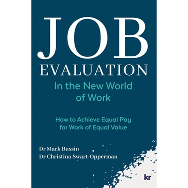 Job Evaluation In The New World Of Work: How to achieve Equal Pay for work of Equal Value