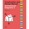 Architectural Diagrams 2: Construction and Design Manual