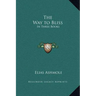 The Way to Bliss: In Three Books