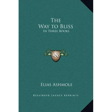 The Way to Bliss: In Three Books