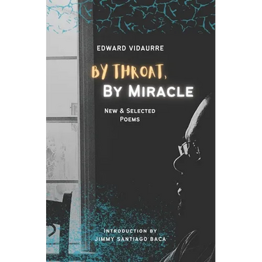 By Throat, By Miracle: New & Selected Poems