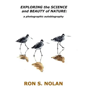 EXPLORING the SCIENCE and BEAUTY of NATURE: a photographic autobiography