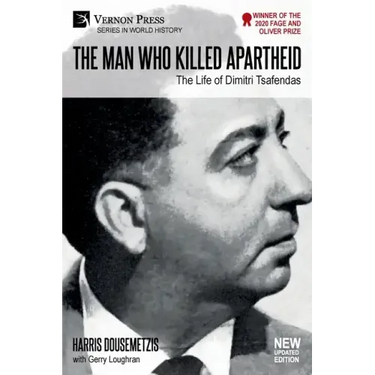The Man who Killed Apartheid: The Life of Dimitri Tsafendas: New Updated Version (Color)