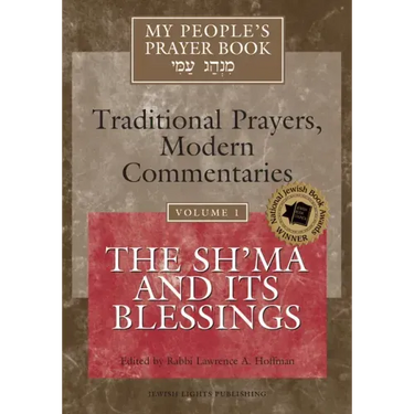 My People's Prayer Book Vol 1: The Sh'ma and Its Blessings