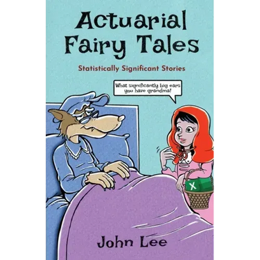 Actuarial Fairy Tales: Statistically Significant Stories