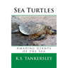 Sea Turtles: Amazing Giants of the Sea