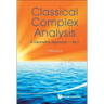 Classical Complex Analysis: A Geometric Approach (Volume 1)