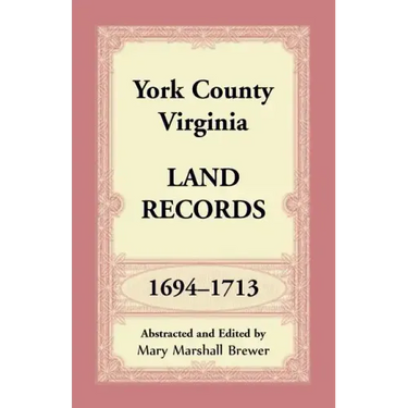 York County, Virginia Land Records, 1694-1713