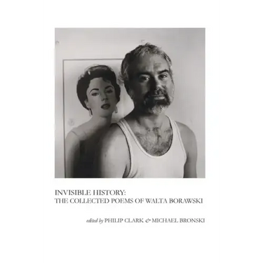 Invisible History: The Collected Poems of Walta Borawski