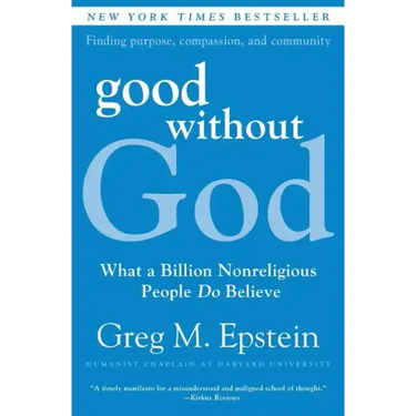 Good Without God: What a Billion Nonreligious People Do Believe