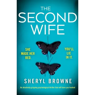 The Second Wife: An absolutely gripping psychological thriller that will have you hooked