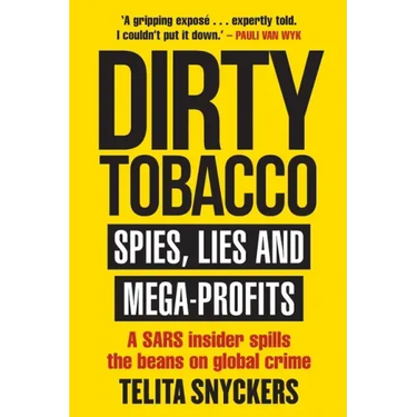 Dirty Tobacco: Spies, Lies and Mega-Profits