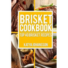 Brisket Cookbook: Top 40 Brisket Recipes