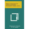 Biblio-Theological Lexicon of New Testament Greek (1872)