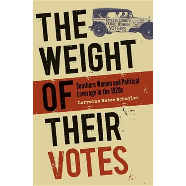The Weight of Their Votes: Southern Women and Political Leverage in the 1920s