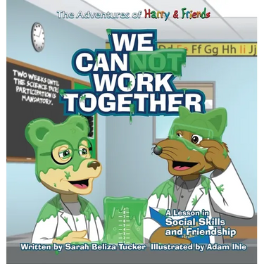 We Cannot Work Together: A lesson in Social Skills and Friendship
