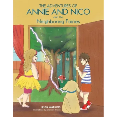 The Adventures of Annie and Nico and the Neighboring Fairies