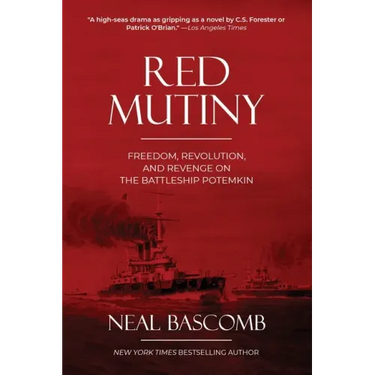 Red Mutiny: Freedom, Revolution, and Revenge on the Battleship Potemkin