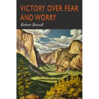 Victory Over Fear and Worry