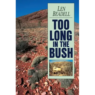 Too Long in the Bush