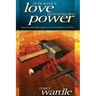 Outrageous Love, Transforming Power