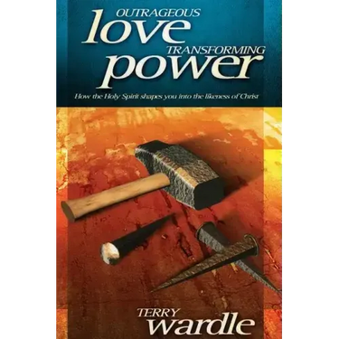 Outrageous Love, Transforming Power