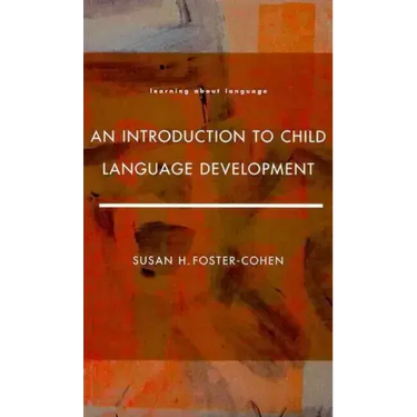 An Introduction to Child Language Development