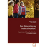 Sex Education or Indoctrination?