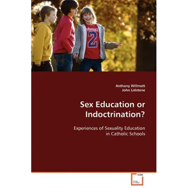 Sex Education or Indoctrination?