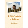 A Child's Guide to Religion