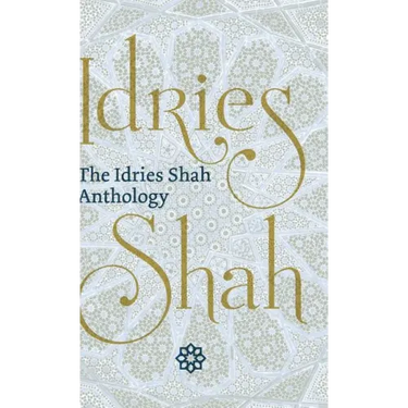 The Idries Shah Anthology