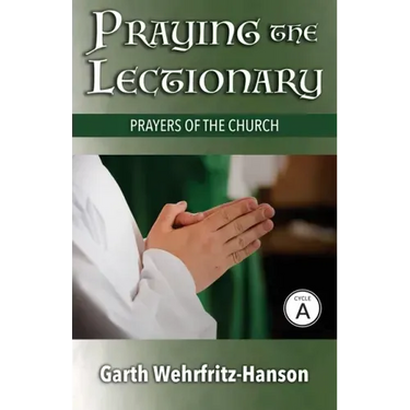 Praying the Lectionary, Cycle A: Prayers of the Church