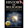 History of Religion: An Overview of the most Important People and Events in The World's Religions, Mythologies History of the Church