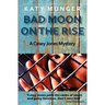 Bad Moon On The Rise