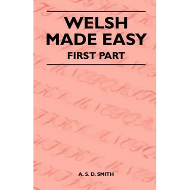 Welsh Made Easy - First Part