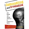 Commodified and Criminalized: New Racism and African Americans in Contemporary Sports