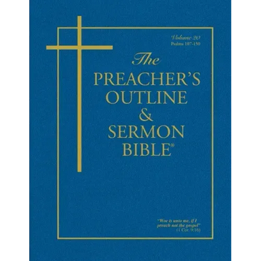 The Preacher's Outline & Sermon Bible: Psalms (107-150): King James Version
