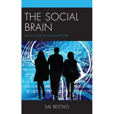 The Social Brain: Sociological Foundations
